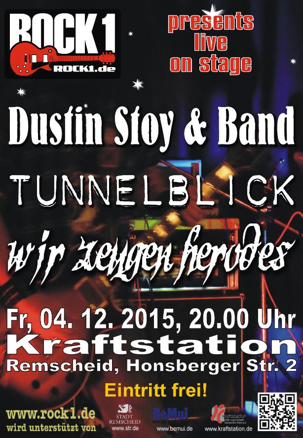 Rockkonzert am 04.12.15 in der Kraftstation, RS, mit Dustin Stoy & Band, Tunnelblick und Wir Zeugen Herodes